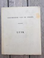 Historia : Geschiedenis van de steden : Luik, Ophalen of Verzenden