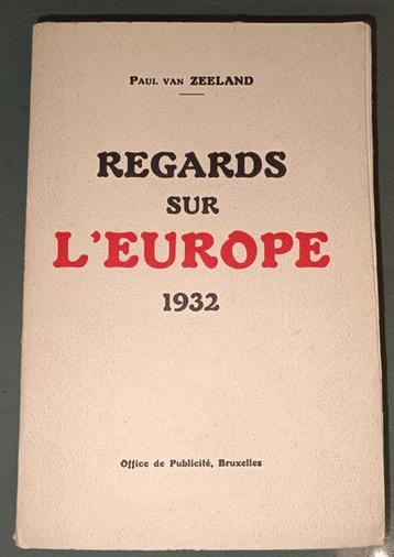 Regards sur l'Europe : 1932 : Paul Van Zeeland