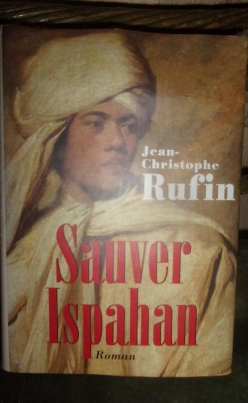 livre roman sauver Ispahan Jean-Christophe Rufin, Livres, Romans, Enlèvement ou Envoi