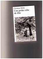 Une petite robe de fête - Christian Bobin - Folio 1994, Ophalen of Verzenden, Zo goed als nieuw, Christian Robin