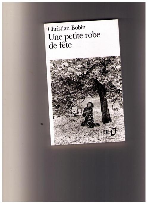 Une petite robe de fête - Christian Bobin - Folio 1994, Boeken, Literatuur, Zo goed als nieuw, Ophalen of Verzenden