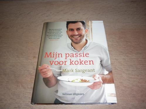 Mijn passie voor koken - Mark Sargeants, Livres, Livres de cuisine, Enlèvement ou Envoi