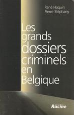 Les grands dossiers criminels en Belgique René Haquin / Pier, Ophalen of Verzenden, Zo goed als nieuw, 20e eeuw of later, René Haquin Pierre Stépha