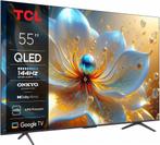 TCL QLED smart-tv 4K Ultra HD 144 Hz 55” 2025 (ongebruikt), Audio, Tv en Foto, Televisies, Ophalen, QLED, Nieuw, 100 cm of meer