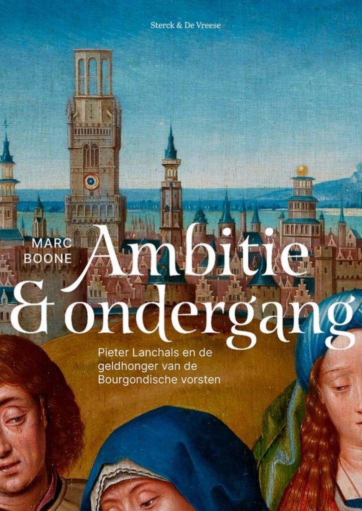 Ambitie & Ondergang Marc Boone € 30, Boeken, Geschiedenis | Nationaal, Nieuw, 15e en 16e eeuw, Ophalen of Verzenden