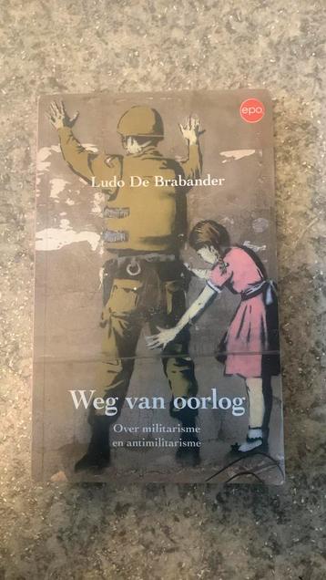 Ludo De Brabander - Weg van oorlog beschikbaar voor biedingen