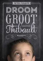 Droom groot Thibault - Petra Foulon, Ophalen of Verzenden, Nieuw