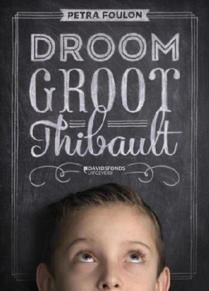 Droom groot Thibault - Petra Foulon, Boeken, Overige Boeken, Nieuw, Ophalen of Verzenden