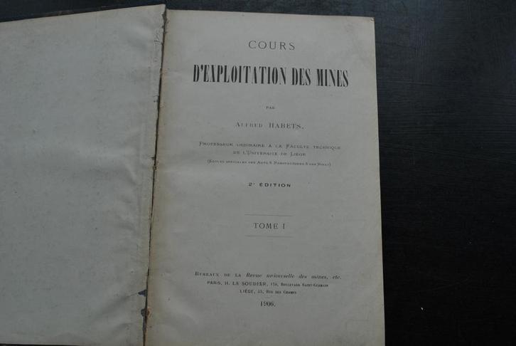 HABETS COURS D'EXPLOITATION DES MINES Tome I 1906 ULG puits, Boeken, Techniek, Gelezen, Geotechniek, Ophalen of Verzenden