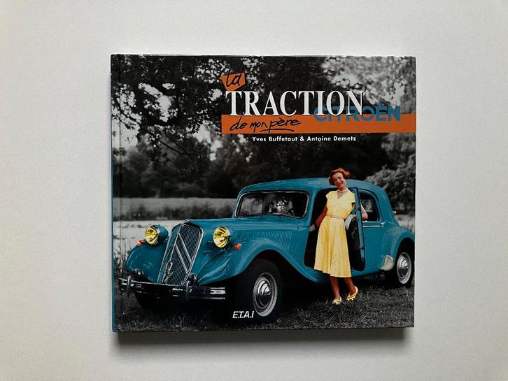 La Citroën Traction de mon père (ETAI 120 blz. /geen Atlas!), Boeken, Auto's | Boeken, Gelezen, Citroën, Ophalen of Verzenden
