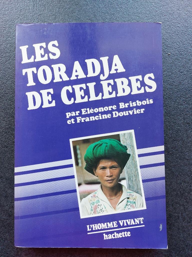 Les Toradja De Celebes (Indonesie) - E. Brisbois & F. Douvie, Enlèvement, Utilisé, E. Brisbois & F. Douvie