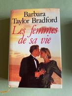 Roman Les femmes de sa vie Barbara Taylor Bradford, Livres, Barbara Taylor Bradford, Utilisé, Enlèvement ou Envoi