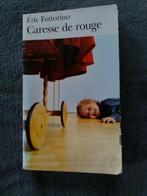 "Caresse de rouge" Eric Fottorino (2004), Gelezen, Eric Fottorino, Ophalen of Verzenden, Europa overig