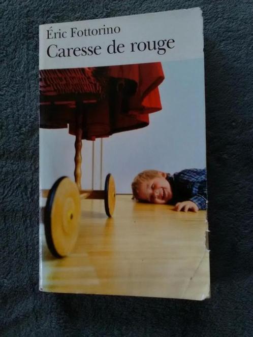 "Caresse de rouge" Eric Fottorino (2004), Boeken, Romans, Gelezen, Europa overig, Ophalen of Verzenden