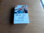 nr.362 - Wat ze wil! - Cathy Kelly - roman, Enlèvement ou Envoi