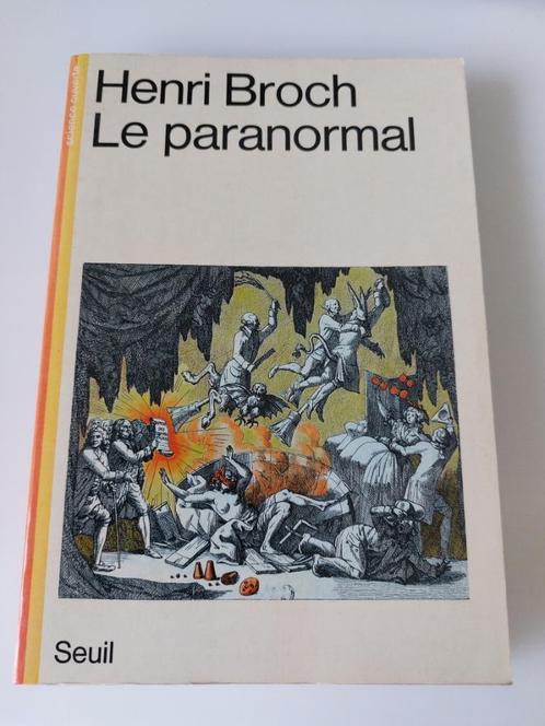 Le paranormal, Henri Broch, Livres, Ésotérisme & Spiritualité, Utilisé, Enlèvement ou Envoi