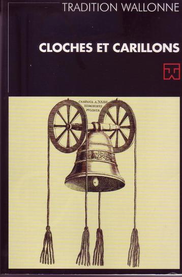 TRADITION WALLONNE - CLOCHES ET CARILLONS Volkskunde klokken, Boeken, Geschiedenis | Stad en Regio, Ophalen of Verzenden, Zo goed als nieuw