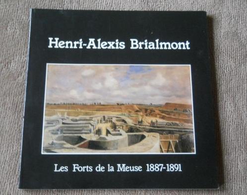 Henri-Alexis Brialmont - Les Forts de la Meuse 1887 - 1891, Boeken, Oorlog en Militair, Ophalen of Verzenden