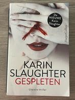 Karin Slaughter - Gespleten, Ophalen of Verzenden, Karin Slaughter
