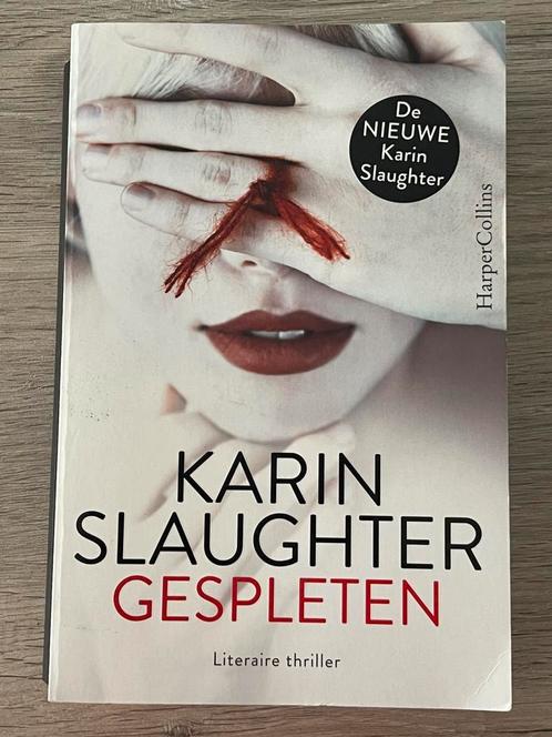 Karin Slaughter - Gespleten, Boeken, Thrillers, Ophalen of Verzenden