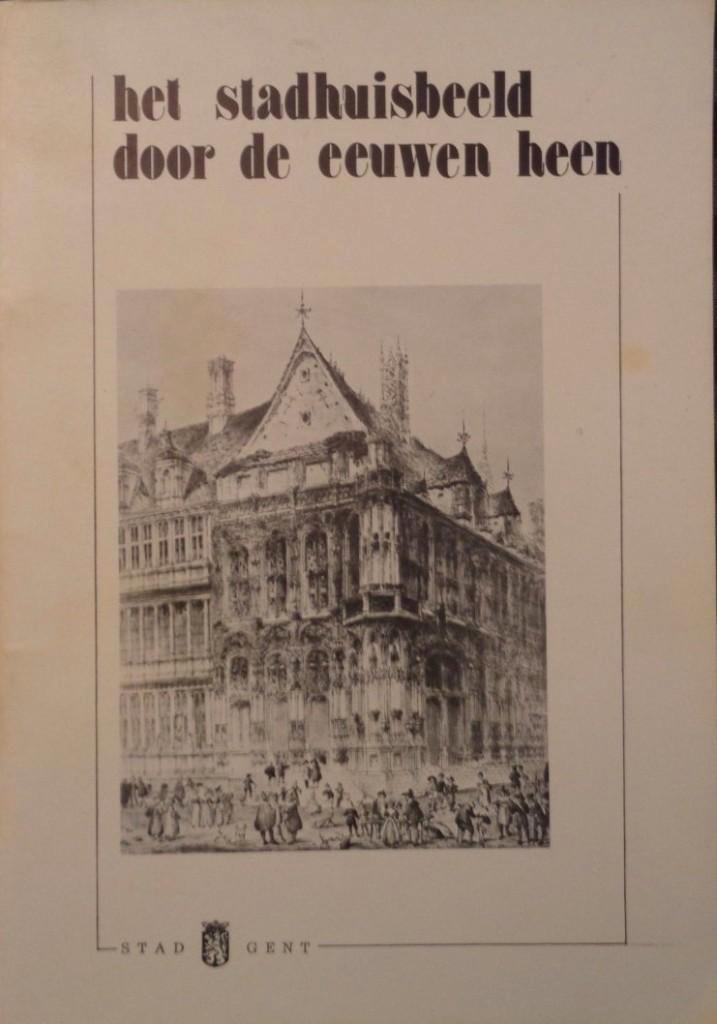 (Gent) Het stadhuisbeeld door de eeuwen heen, Boeken, Kunst en Cultuur | Architectuur, Zo goed als nieuw, Overige onderwerpen