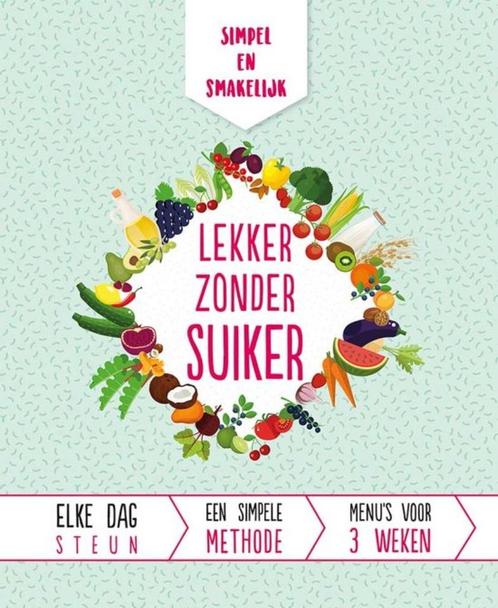lekker zonder suiker, Boeken, Kookboeken, Nieuw, Europa, Gezond koken, Ophalen of Verzenden