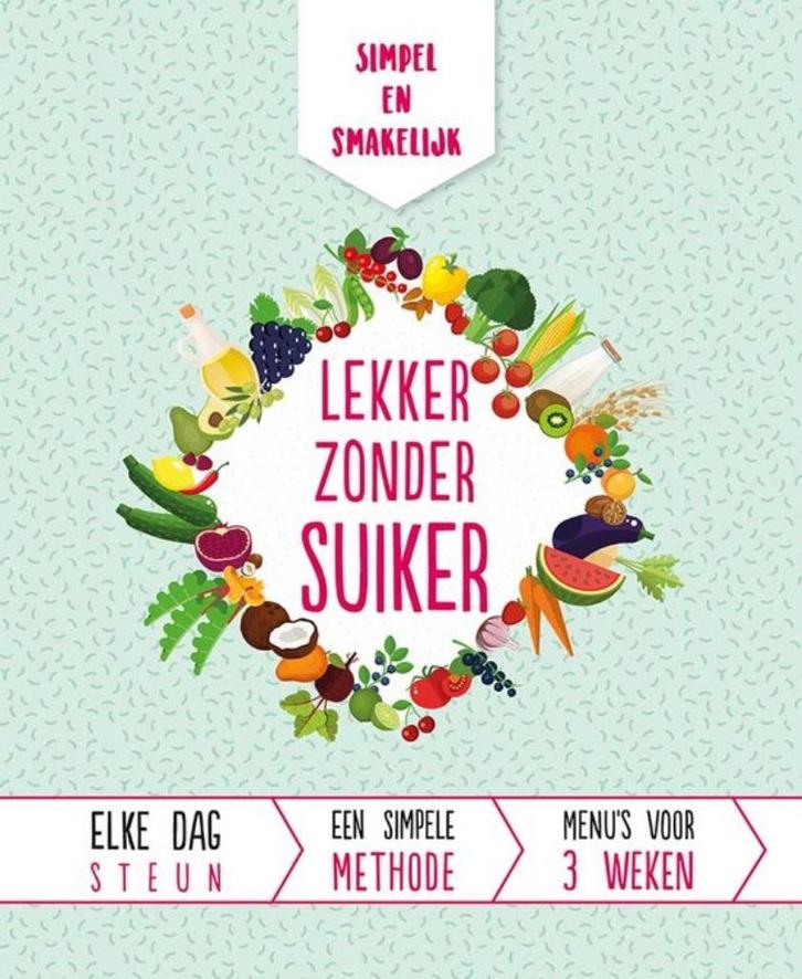 lekker zonder suiker, Boeken, Kookboeken, Nieuw, Europa, Gezond koken, Ophalen of Verzenden