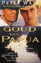 Peter Watt - Het goud van Papua. Gratis verz. v.a. 4 boeken., Ophalen of Verzenden, Zo goed als nieuw, Peter Watt