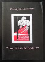 "Trouw aan de doden!" P.J. Verstraete - 2021, Boeken, Ophalen of Verzenden, Zo goed als nieuw