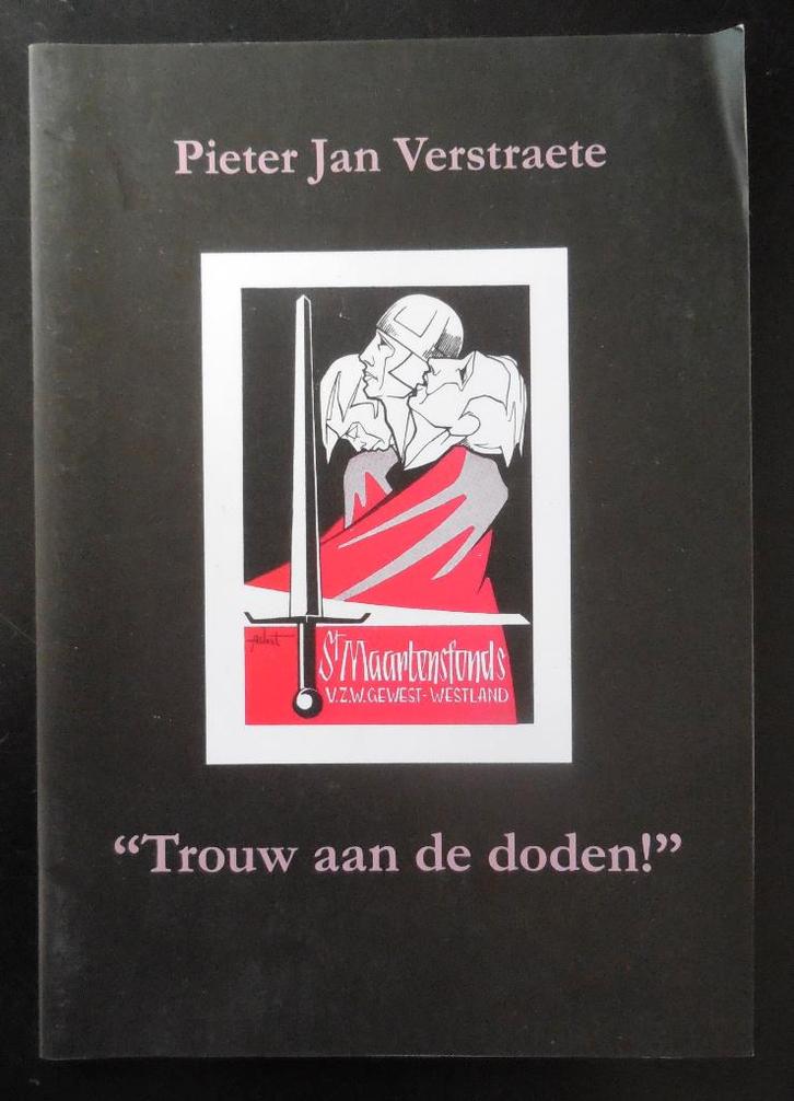 "Trouw aan de doden!" P.J. Verstraete - 2021, Boeken, Oorlog en Militair, Zo goed als nieuw, Ophalen of Verzenden