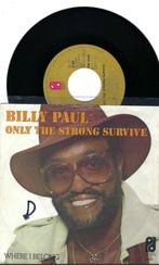 Soul - Disco 45: Billy Paul – Only The Strong Survive, Gebruikt, 7 inch, Single, Ophalen of Verzenden