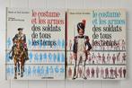 Le Costume et les armes des soldats de tous les temps - Tome, Liliane et Fred Funcken, Avant 1940, Utilisé, Enlèvement ou Envoi