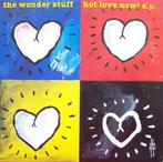 7inch THE WONDER STUFF : Hot Love Now! E.P., Ophalen of Verzenden, Zo goed als nieuw, Overige formaten, Alternative