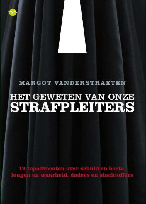 Margot Vanderstraeten - Het geweten van onze strafpleiters, Boeken, Politiek en Maatschappij, Nieuw, Juridisch en Recht, Verzenden