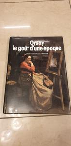 Livre Orsay, le goût d'une époque, Comme neuf, Florence et J-P Camard, Enlèvement ou Envoi, Peinture et dessin