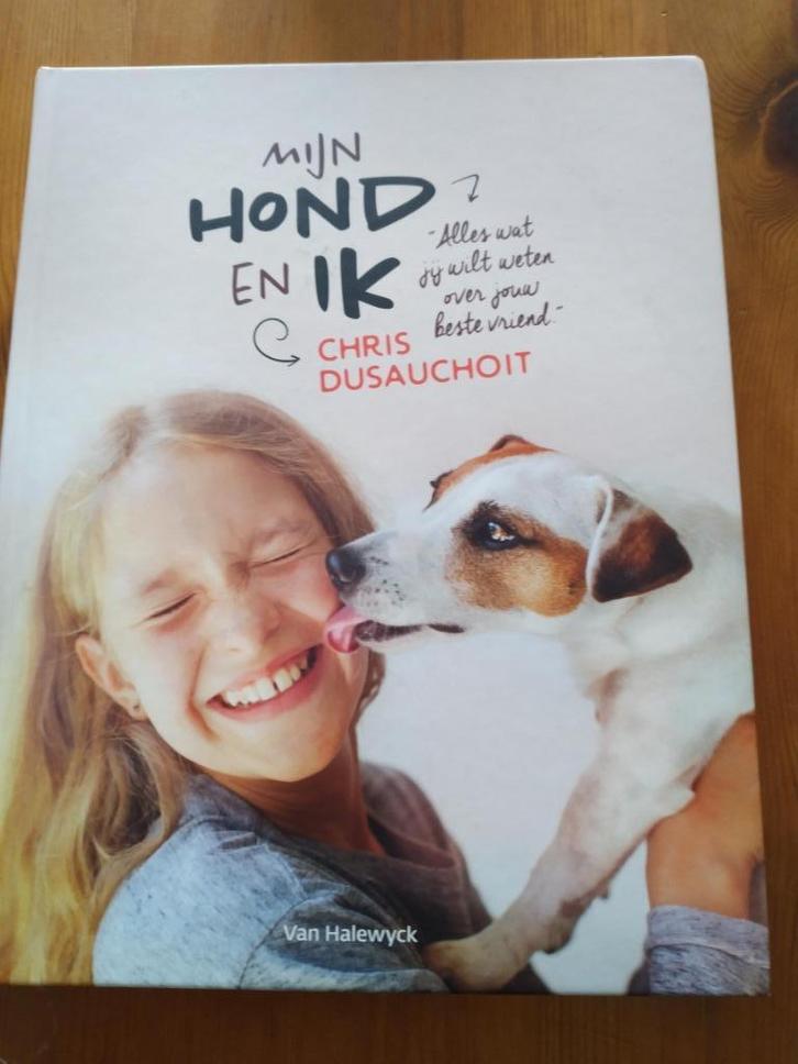 Mijn hond en ik - Chris Dusauchoit - als nieuw, Boeken, Dieren en Huisdieren, Zo goed als nieuw, Honden, Ophalen of Verzenden