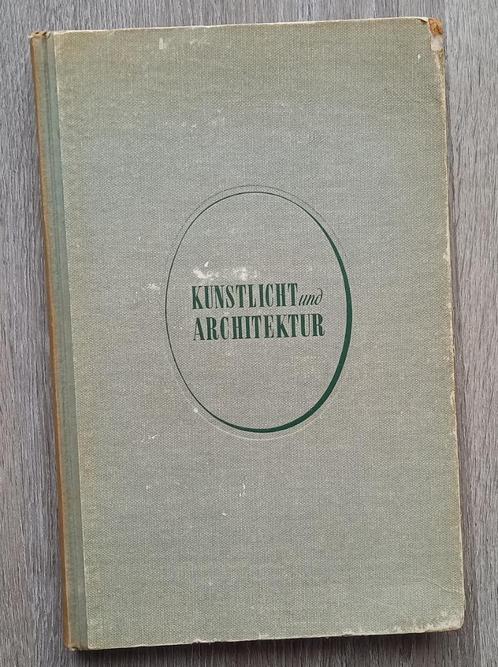 Kunstlicht und Architektur 1943 Kalff, Antiek en Kunst, Antiek | Boeken en Manuscripten, Ophalen of Verzenden