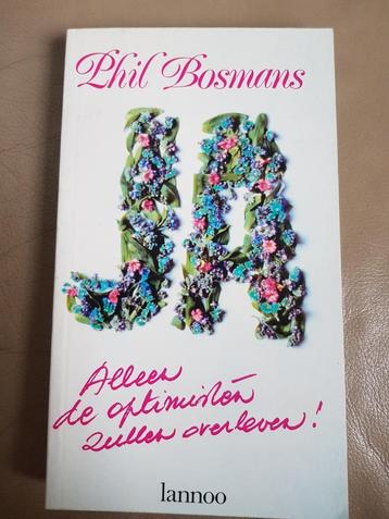 Ja alleen optimisten zullen overleven, Enlèvement ou Envoi, Comme neuf, Phil Bosmans
