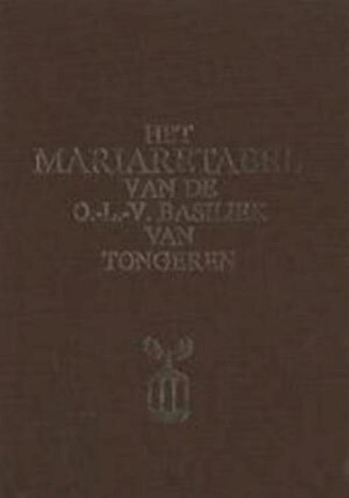 Het Mariaretabel van de O.-L.-V. Basiliek van Tongeren, Boeken, Kunst en Cultuur | Beeldend, Zo goed als nieuw, Ophalen of Verzenden