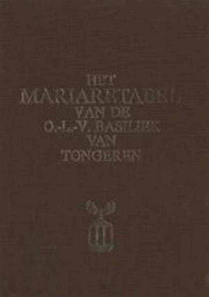 Het Mariaretabel van de O.-L.-V. Basiliek van Tongeren, Boeken, Kunst en Cultuur | Beeldend, Zo goed als nieuw, Ophalen of Verzenden
