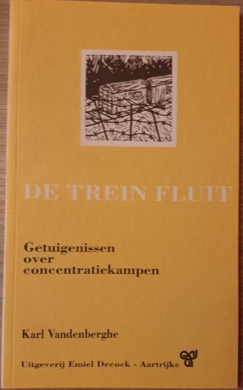 1940-1945 De trein fluit. Getuigenissen over concentratiekam, Boeken, Oorlog en Militair, Nieuw, Ophalen of Verzenden
