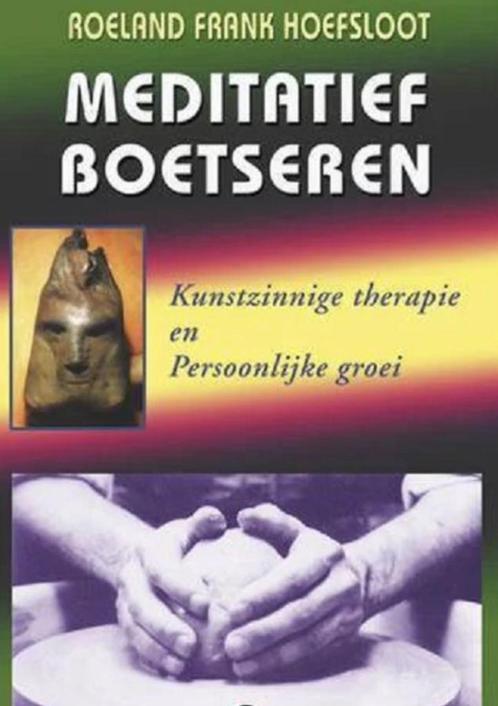 Meditatief boetseren, Roeland F. Hoefsloot, Livres, Psychologie, Psychologie du développement, Enlèvement