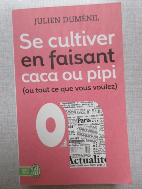 Se cultiver en faisant caca ou pipi (ou ce que vous voulez), Boeken, Humor, Zo goed als nieuw, Overige typen, Ophalen