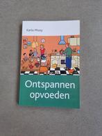 Boek ontspannen opvoeden - Karla Mooy, Ophalen of Verzenden, Zo goed als nieuw