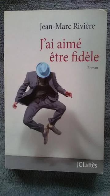 „Ik vond het leuk om trouw te zijn” Jean-Marc Rivière (2013)