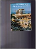 Archéologie, Corinthe, Mycènes, Argos, Tiryns, Nauplie, Epid, Utilisé, Enlèvement ou Envoi, Evangélos Penteas, Guide ou Livre de voyage