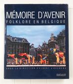 Mémoire d'avenir. Folklore en Belgique, Livres, Enlèvement ou Envoi, Utilisé, Albert d'Haenens
