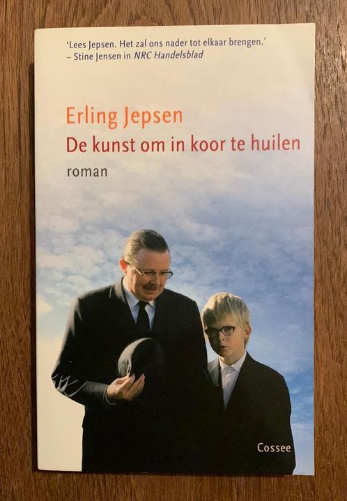 Erling Jepsen - De kunst om in koor te huilen, Boeken, Literatuur