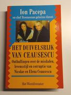 Ion Pacepa - Het duivelsrijk van Ceausescu, Boeken, Ophalen of Verzenden, Zo goed als nieuw