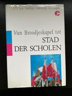 Van Broodjeskapel tot Stad der scholen: 175 jaar Stedelijk o, Envoi, Comme neuf, Cois Van Aelst